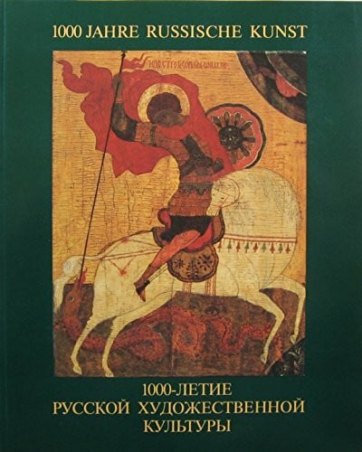 Wolf-Keller, Gabr 1000 Jahre russische Kunst: Zur Erinnerung an die Taufe der Rus im Jahr 988