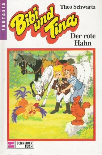 Schwartz, Theo Bibi und Tina, Bd.14, Der rote Hahn