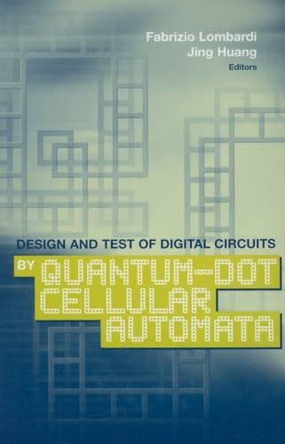 Huang, Jing Design and Test of Digital Circuits by Quantum-Dot Cellular Automata