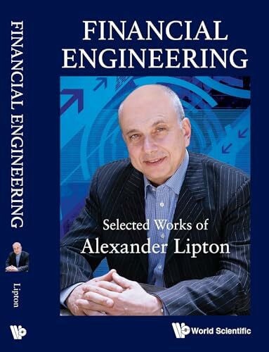 Lipton Alexander FINANCIAL ENGINEERING: SELECTED WORKS OF ALEXANDER LIPTON