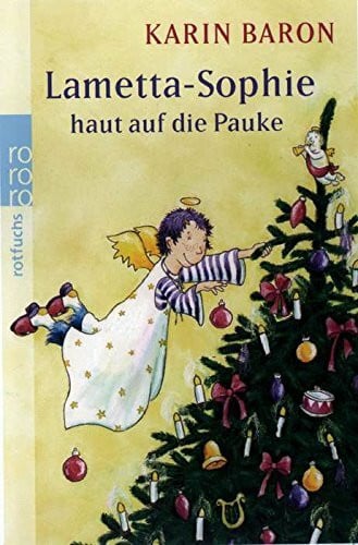 Schulte, Susanne Lametta-Sophie haut auf die Pauke (Lametta-Sophies Abenteuer, Band 1)