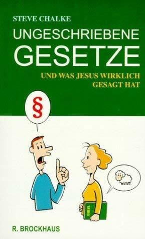 Günter, Wolfgang Ungeschriebene Gesetze: ... und was Jesus wirklich gesagt hat (ABCteam-Paperback - R. Brockhaus)