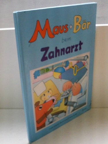 Keller, Cornelia Maus + Bär beim Zahnarzt