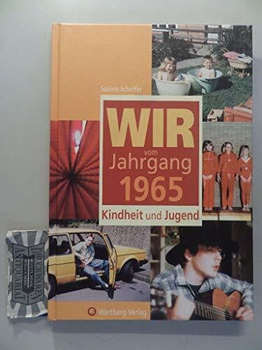 Scheffer, Sabine Wir vom Jahrgang 1965 - Kindheit und Jugend (Jahrgangsbände)
