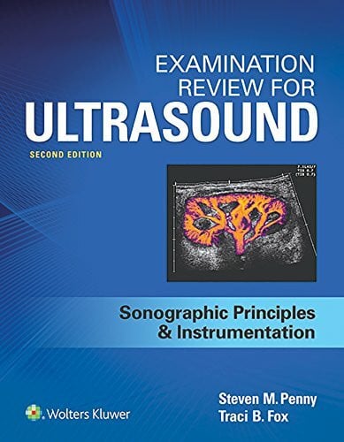 Fox, Traci B. Examination Review for Ultrasound: Sonographic Principles and Instrumentation