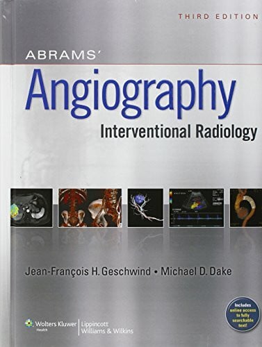 Dake, Michael Abrams' Angiography: Interventional Radiology