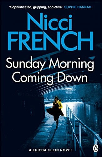 French, Nicci Sunday Morning Coming Down: A Frieda Klein Novel (7) (Frieda Klein, 7)