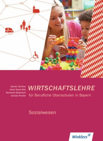 Madritsch, Reinhold Wirtschaftslehre für Berufliche Oberschulen in Bayern: Sozialwesen: Schülerband