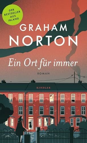 Jellinghaus, Silke Ein Ort für immer: «Graham Nortons bester Roman bisher.» (The Sunday Post)