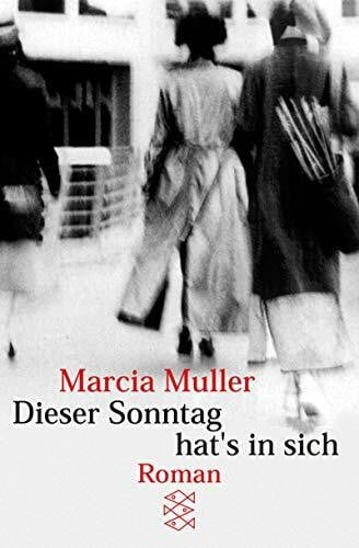 Muller, Marcia Dieser Sonntag hat's in sich: Roman (Fischer Taschenbücher)
