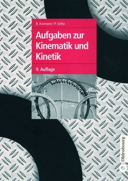 Peter Selke Aufgaben zur Kinematik und Kinetik