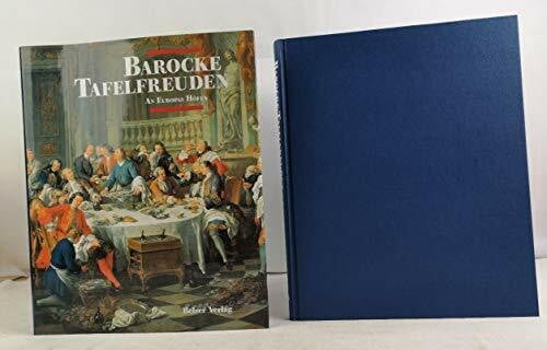 Andressen, B. Michael Barocke Tafelfreuden an Europas Höfen