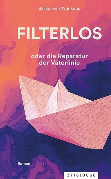 van Wijnkoop, Saskia Filterlos: oder die Reparatur der Vaterlinie