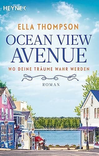Thompson, Ella Ocean View Avenue – Wo deine Träume wahr werden: Roman (Die Ocean View Avenue-Reihe, Band 1)