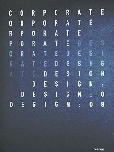 Corporate Design 2008: Perspektiven- Auszeichnungen- Profile