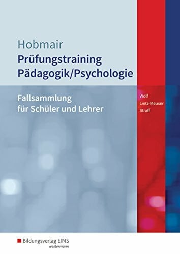 Straff, Christian Pädagogik / Psychologie / Prüfungstraining Pädagogik/Psychologie: Prüfungstrainer / Fallsammlung für Schüler und Lehrer: Schülerband