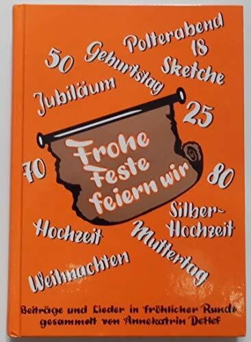 Czellnik, Claudia Frohe Feste feiern wir. Beiträge und Lieder in fröhlicher Runde / Frohe Feste feiern wir