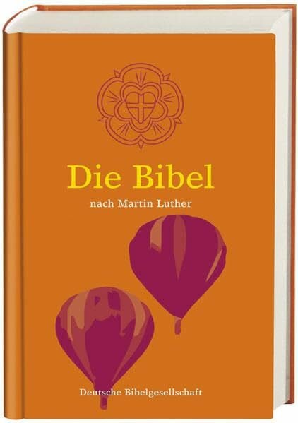 Luther, Martin Die Bibel: nach Martin Luther