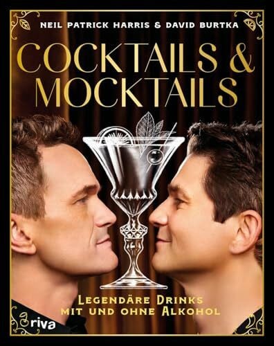 Gläser, Birgit Cocktails & Mocktails: Legendäre Drinks mit und ohne Alkohol | Rezepte für die Hausbar: Martini, Negroni, Gin Fizz, Margarita für Partys, Feste und gemütliche Abende