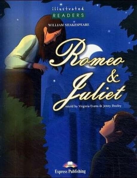 Dooley, Jenny Express Publishing Illustrated Readers - Level 2 / Romeo & Juliet: Lektüre