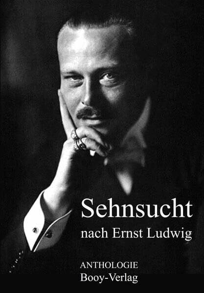 Ooyen, Beatrix van Sehnsucht nach Ernst Ludwig: Anthologie