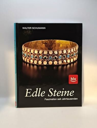 Schumann, Walter Edle Steine: Faszination seit Jahrtausenden
