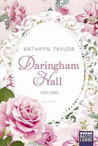 Taylor, Kathryn Daringham Hall - Das Erbe: Roman