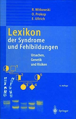 Ullrich, Eva Lexikon der Syndrome und Fehlbildungen: Ursachen, Genetik und Risiken