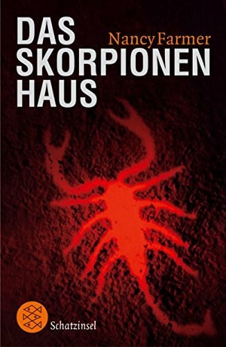 Baresch, Martin Das Skorpionenhaus: Ausgezeichnet mit dem National Book Award 2002 und dem Jugendbuchpreis Buxtehuder Bulle 2003
