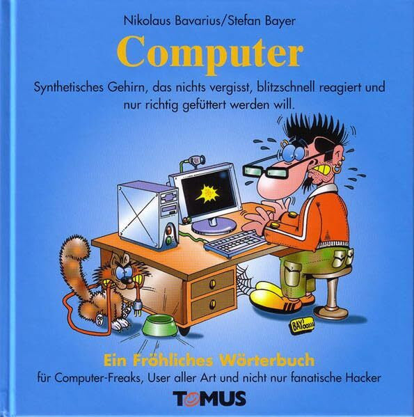 Bavarius, Nikolaus Computer: Ein Fröhliches Wörterbuch für Computer-Freaks und Programmierer, für Büromäuschen, Weltraumkrieger und fanatische Hacker