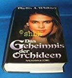 Phyllis A. Whitney Das Geheimnis der Orchideen