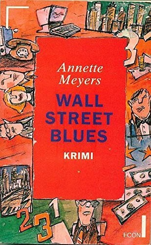 Meyers, Annette Wall Street Blues. ( ECON Krimi).
