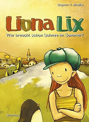 Tourlonias, Joëlle Liona Lix - Wer braucht schon Schnee im Sommer?