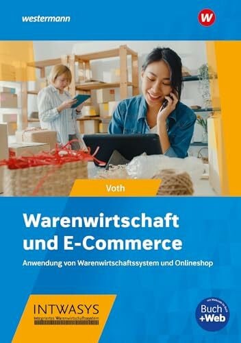 Voth, Martin Warenwirtschaft und E-Commerce: Anwendung von Warenwirtschaftssystem und Onlineshop Schulbuch