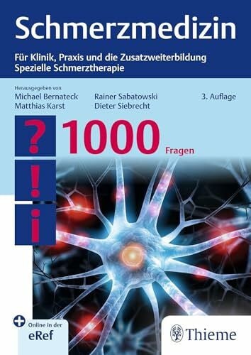 Siebrecht, Dieter Schmerzmedizin - 1000 Fragen: Für Klinik, Praxis und die Zusatzweiterbildung Spezielle Schmerztherapie
