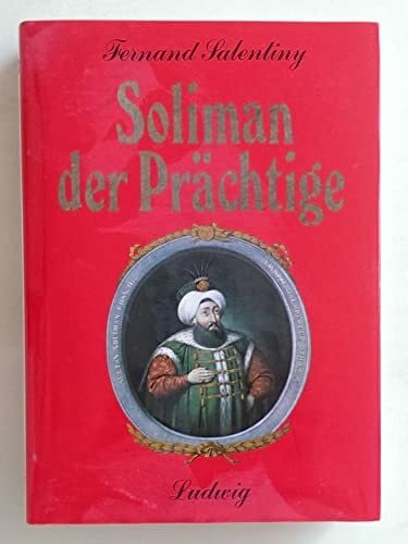 Salentiny, Fernand Soliman der Prächtige und das Osmanische Reich