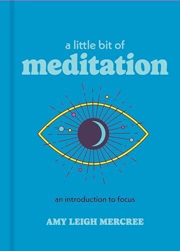 Mercree, Amy Leigh A Little Bit of Meditation: An Introduction to Focus (Little Bit Series)
