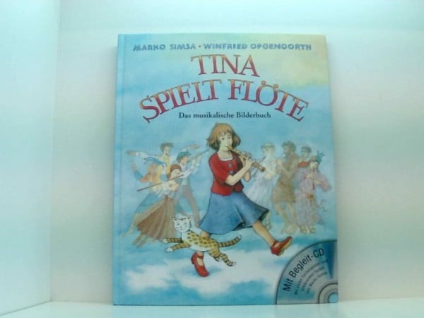 Tandem Verlag Tina spielt Flöte - Das musikalische Bilderbuch - mit Begleit CD