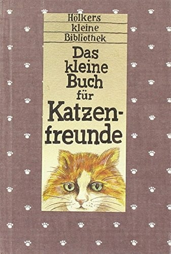 Knauth, Käthi Das kleine Buch für Katzenfreunde