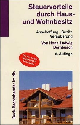 Jasper, Lothar Th Steuervorteile durch Haus- und Wohnbesitz: Anschaffung - Besitz - Veräusserung (dtv Beck Rechtsberater)