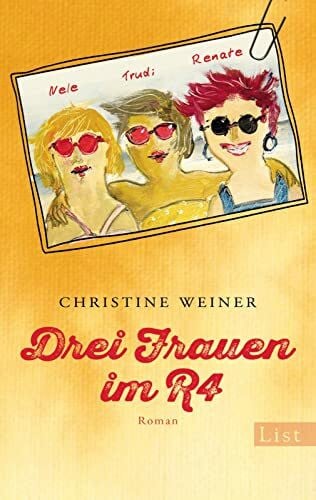 Weiner, Christine Drei Frauen im R4: Roman