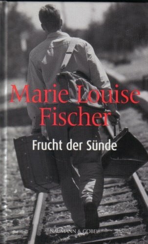 Marie Louise Fischer Frucht der Sünde