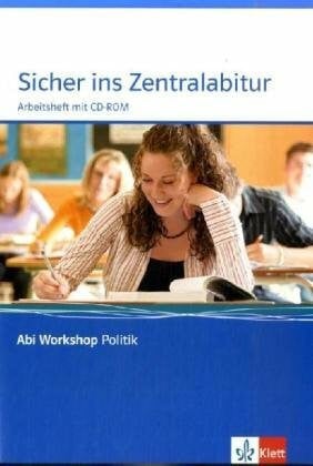 Keller, Andrej Sicher ins Zentralabitur: Arbeitsheft mit CD-ROM Klasse 12 (Abi Workshop Politik)
