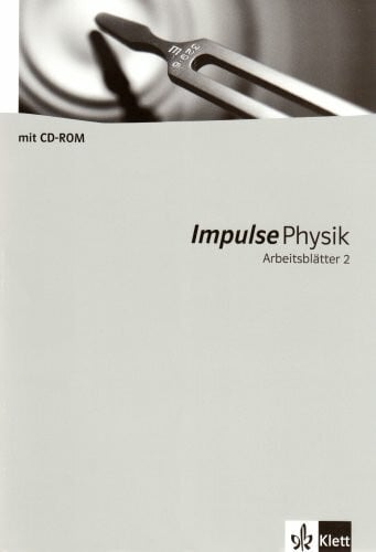 Impulse Physik Arbeitsblätter 2: Kopiervorlagen mit CD-ROM Klassen 7-10 (Impulse Physik. Ausgabe ab 2005)