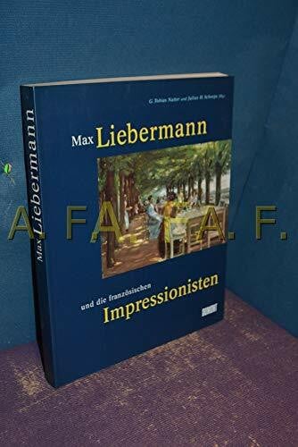 Nouwen, Margreet Max Liebermann und die französischen Impressionisten.