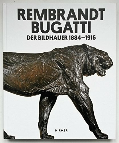Philipp Demandt Rembrandt Bugatti. Der Bildhauer 1884 - 1916. Museumsausgabe Deutsch