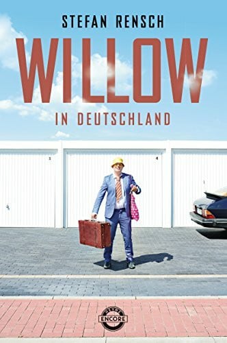 Rensch, Stefan Willow in Deutschland (Die Willow-Serie, Band 1)