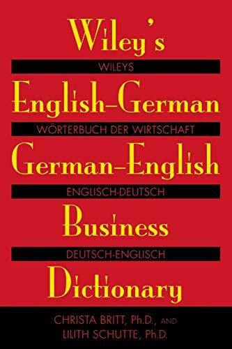 Britt, Christa Wiley's English-German, German-English Business Dictionary