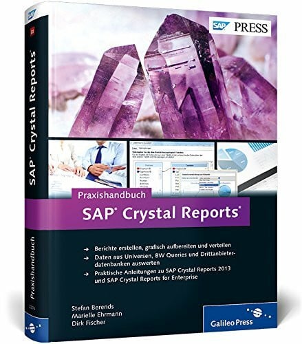 Fischer, Dirk Praxishandbuch SAP Crystal Reports: Crystal Reports 2013 und for Enterprise (SAP PRESS)