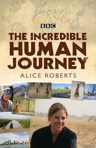 Roberts, Alice The Incredible Human Journey